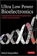 image of Ultra Low Power Bioelectronics: Fundamentals, Biomedical Applications, and Bio-inspired Systems